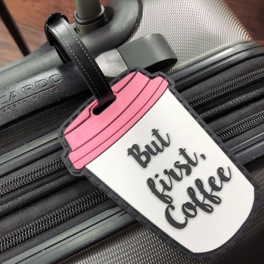"But First, Coffee" Luggage Name Tag